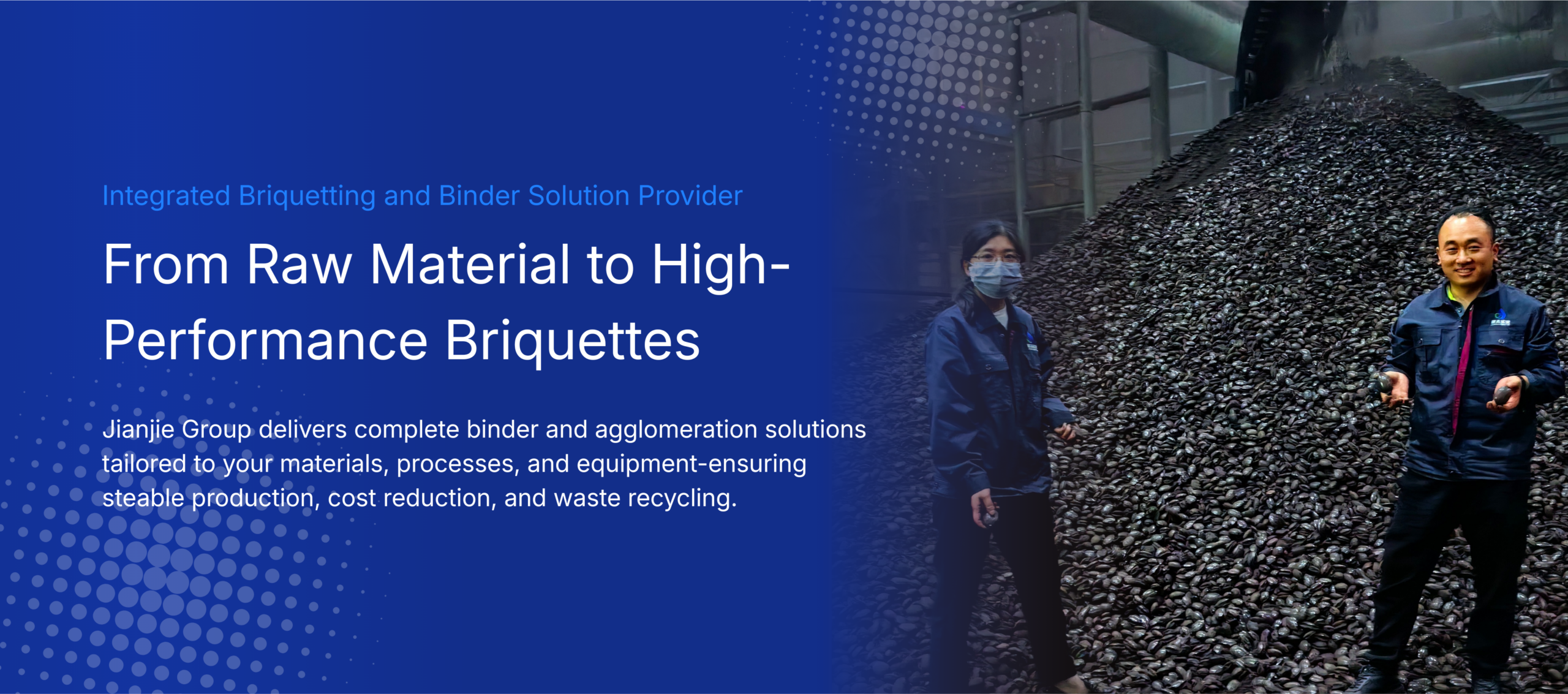 jianjie group is a company that specializes in briquetting solutions and binder expert